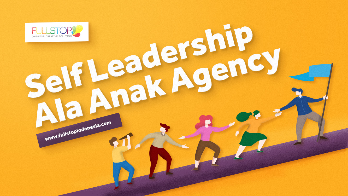 Self Leadership At Work Ala Anak Agency